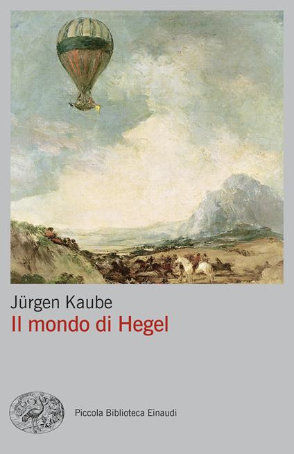 Il mondo di Hegel - Jürgen Kaube,Monica Guerra - ebook