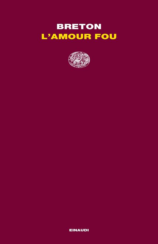 L' amour fou - André Breton,Ferdinando Albertazzi - ebook