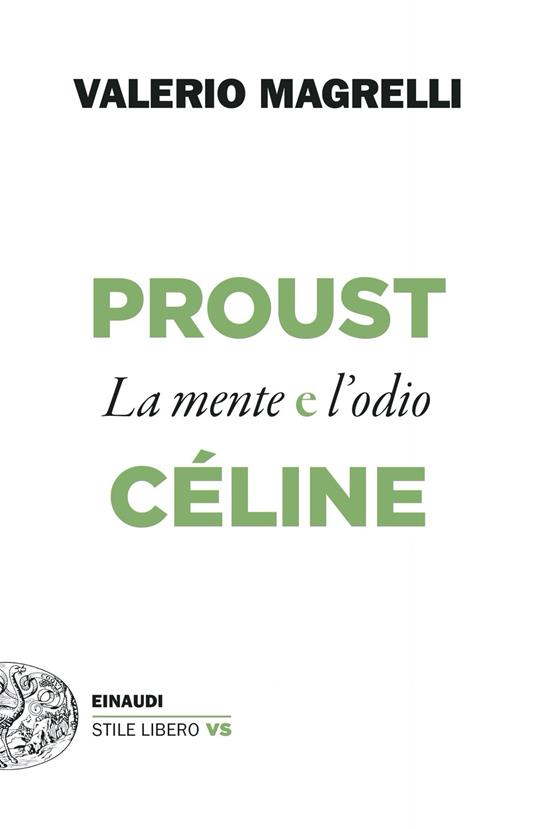 Proust e Céline. La mente e l'odio - Valerio Magrelli - ebook