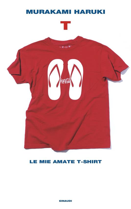 T. Le mie amate T-shirt - Haruki Murakami,Antonietta Pastore - ebook