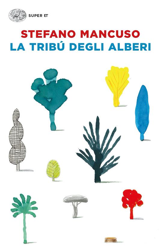La tribù degli alberi - Stefano Mancuso - ebook