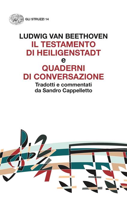 «Il testamento di Heiligenstadt» e «Quaderni di conversazione» - Ludwig van Beethoven,Sandro Cappelletto - ebook
