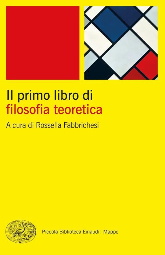 Il primo libro di filosofia teoretica - Rossella Fabbrichesi - ebook