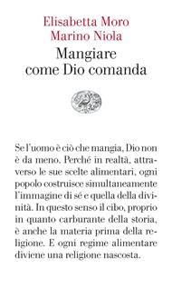 Mangiare come Dio comanda