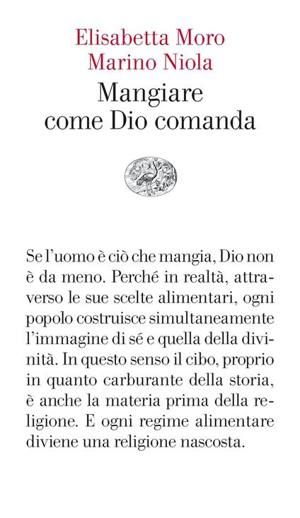 Mangiare come Dio comanda - Elisabetta Moro,Marino Niola - ebook