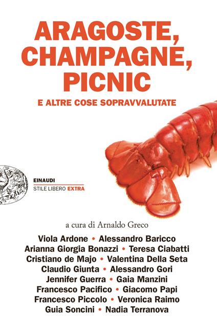 Aragoste, champagne, picnic e altre cose sopravvalutate - Arnaldo Greco - ebook