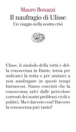 Il naufragio di Ulisse. Un viaggio nella nostra crisi