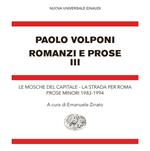 Romanzi e prose. Vol. 3: Romanzi e prose