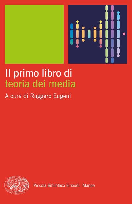 Il primo libro di teoria dei media - Ruggero Eugeni - ebook