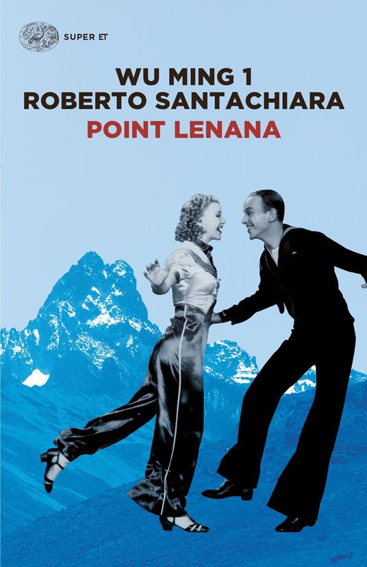 Point Lenana - Roberto Santachiara,Wu Ming 1 - ebook