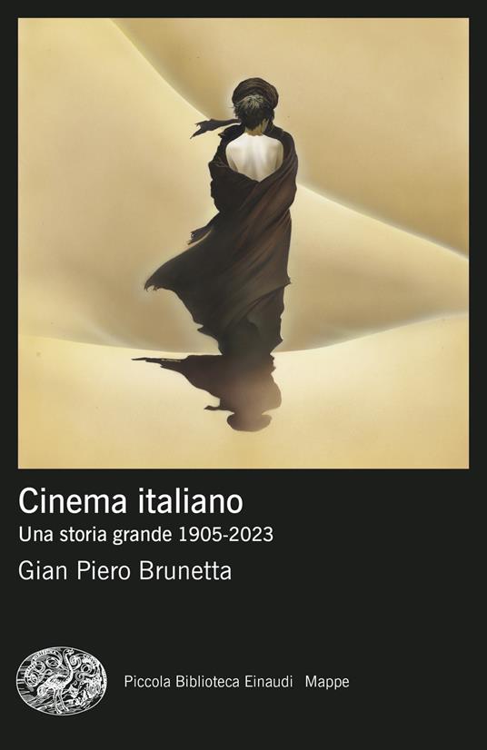 Cinema italiano. Una storia grande 1905-2023 - Gian Piero Brunetta - ebook