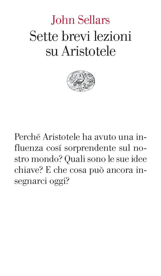 Sette brevi lezioni su Aristotele - John Sellars,Angelica Taglia - ebook