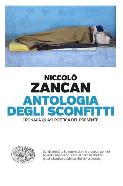Antologia degli sconfitti. Cronaca quasi poetica del presente - Niccolò Zancan - ebook