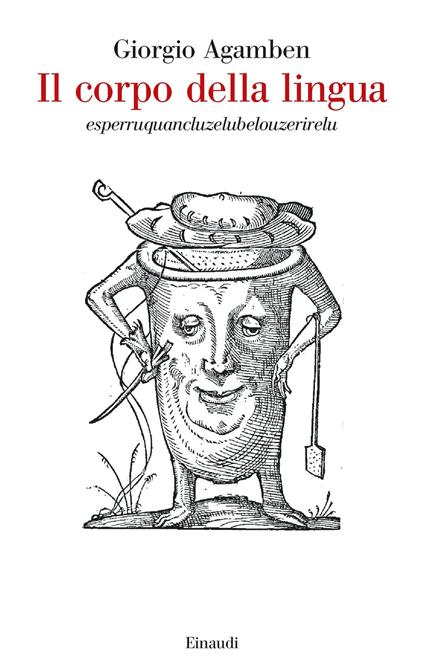 Il corpo della lingua. Esperruquancluzelubelouzerirelu - Giorgio Agamben - ebook