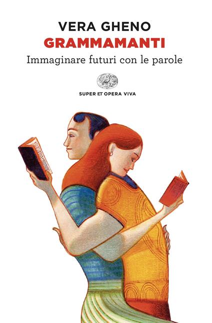 Grammamanti. Immaginare futuri con le parole - Vera Gheno - ebook