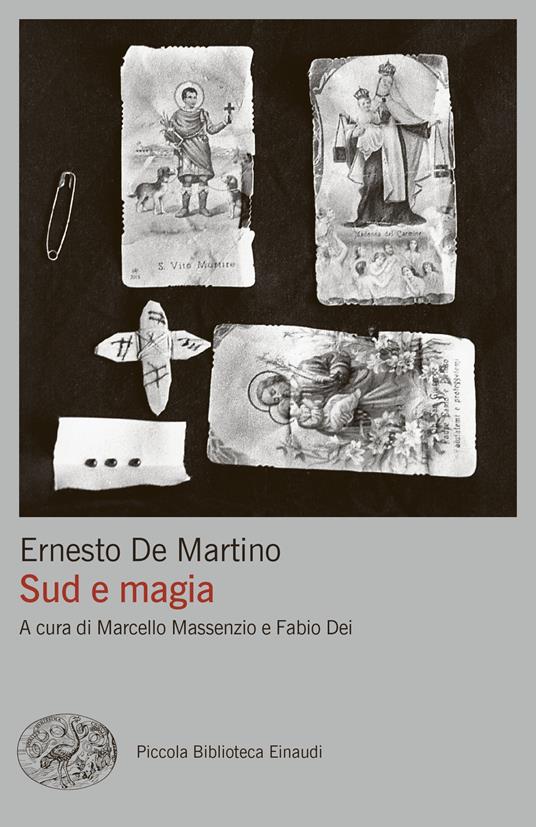 Sud e magia - Ernesto De Martino,Fabio Dei,Marcello Massenzio - ebook