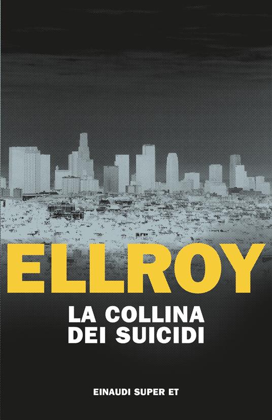 La collina dei suicidi - James Ellroy,Marco Pensante - ebook