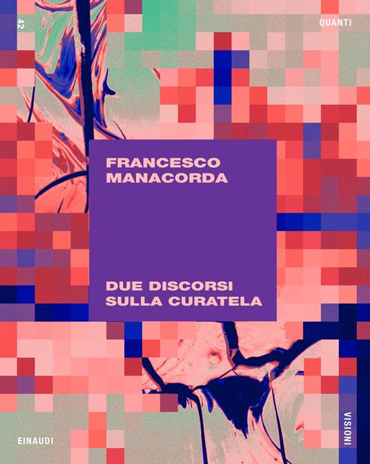 Due discorsi sulla curatela - Francesco Manacorda - ebook