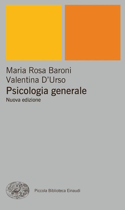 Psicologia generale. Nuova ediz. - Maria Rosa Baroni,Valentina D'Urso - ebook