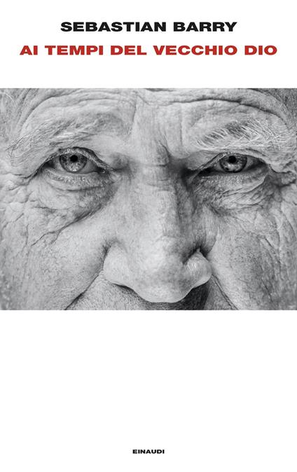 Ai tempi del vecchio Dio - Sebastian Barry,Anna Rusconi - ebook