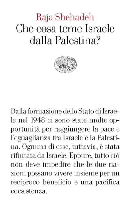 Che cosa teme Israele dalla Palestina? - Raja Shehadeh,Emanuela Braida - ebook