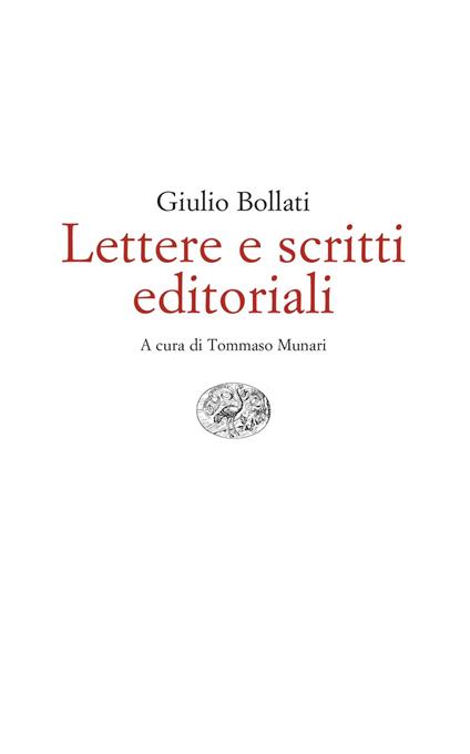 Lettere e scritti editoriali. 1949-1980 - Giulio Bollati,Tommaso Munari - ebook