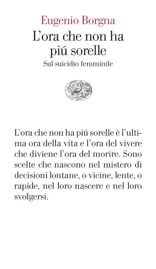 L' ora che non ha più sorelle. Sul suicidio femminile - Eugenio Borgna - ebook