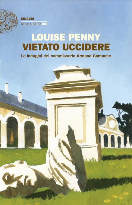 Vietato uccidere. Le indagini del commissario Armand Gamache - Louise Penny,Alessandra Montrucchio,Carla Palmieri - ebook