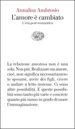 L' amore è cambiato. L'era post-romantica