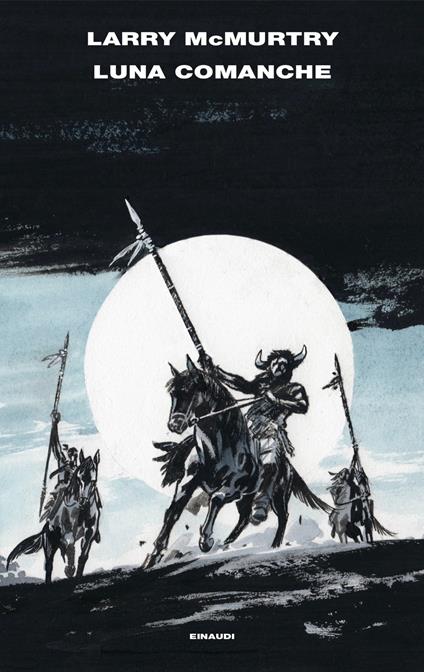 Luna comanche - Larry McMurtry,Gaspare Bona - ebook
