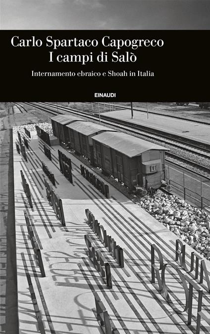 I campi di Salò. Internamento ebraico e Shoah in Italia - Carlo Spartaco Capogreco - ebook