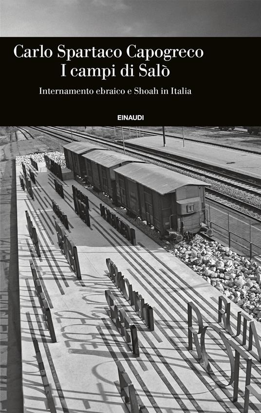 I campi di Salò. Internamento ebraico e Shoah in Italia - Carlo Spartaco Capogreco - ebook
