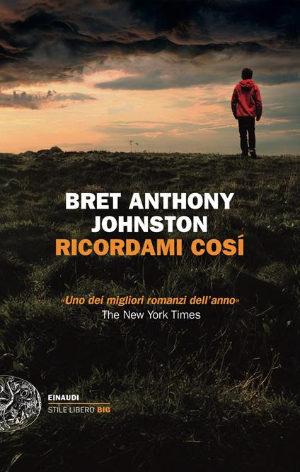 Ricordami così - Bret Anthony Johnston,Federica Aceto - ebook