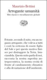 Arrogante umanità. Miti classici e riscaldamento globale