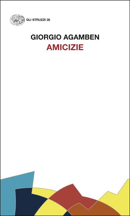 Amicizie - Giorgio Agamben - ebook