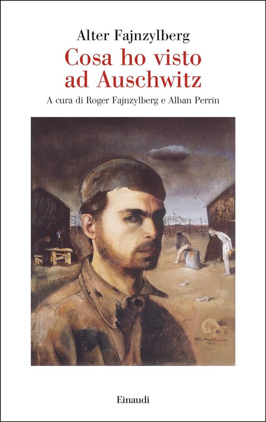 Cosa ho visto ad Auschwitz - Alter Fajnzylberg,Roger Fajnzylberg,Alban Perrin,Christian Delorenzo - ebook