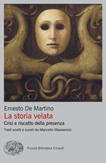 La storia velata. Crisi e riscatto della presenza
