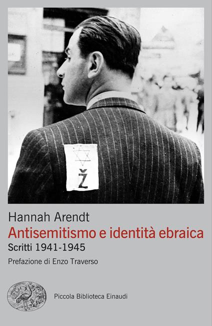 Antisemitismo e identità ebraica. Scritti 1941-1945 - Hannah Arendt,Marie Louise Knott,Graziella Rotta - ebook