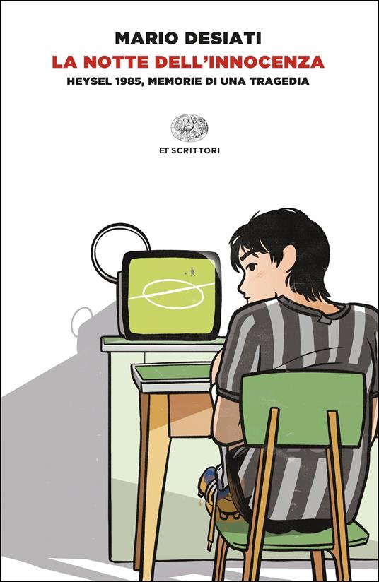 La notte dell'innocenza. Heysel 1985, memorie di una tragedia - Mario Desiati - ebook