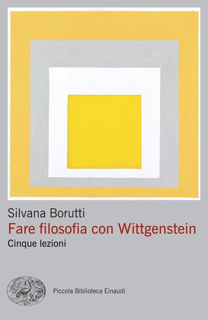 Fare filosofia con Wittgenstein. Cinque lezioni - Silvana Borutti - ebook