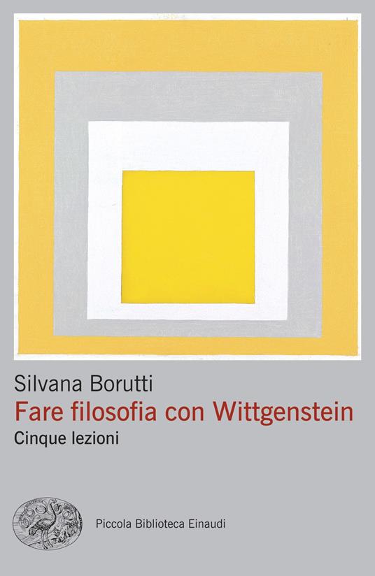 Fare filosofia con Wittgenstein. Cinque lezioni - Silvana Borutti - ebook