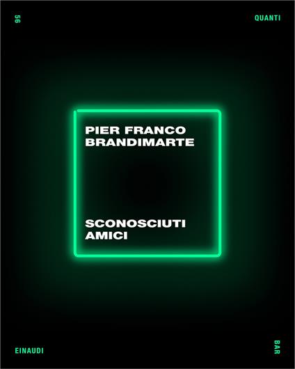 Sconosciuti amici - Pier Franco Brandimarte - ebook