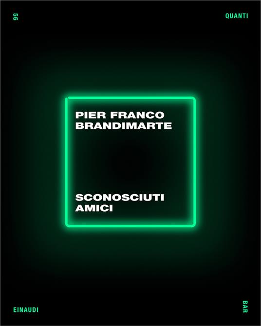 Sconosciuti amici - Pier Franco Brandimarte - ebook
