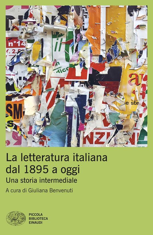 La letteratura italiana dal 1895 a oggi. Una storia intermediale - Giuliana Benvenuti - ebook