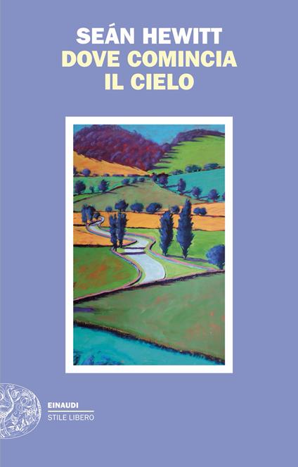 Dove comincia il cielo - Seán Hewitt,Manuela Francescon - ebook