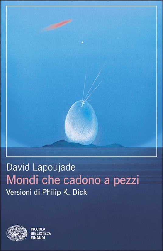 Mondi che cadono a pezzi. Versioni di Philip K. Dick - David Lapoujade,Claudio D'Aurizio - ebook