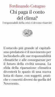 Chi paga il conto del clima? I responsabili della crisi ci devono risarcire