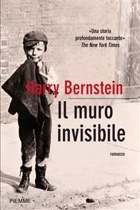 Il muro invisibile - Harry Bernstein,C. Lenzi - ebook