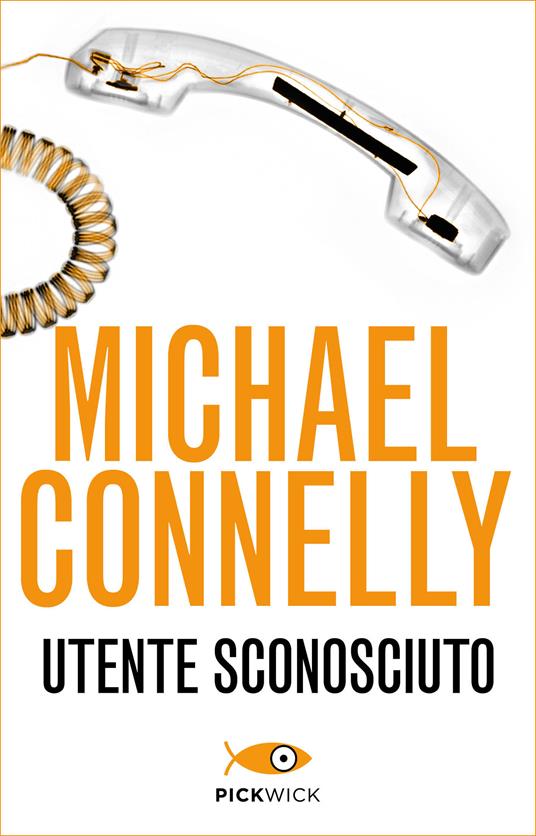 Utente sconosciuto - Michael Connelly,G. Lonza - ebook