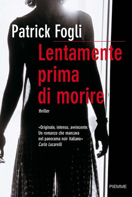  Lentamente prima di morire -  Patrick Fogli - copertina